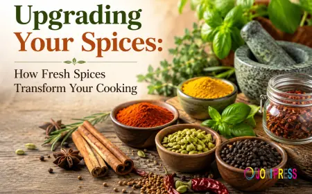 Upgrading Your Spices: How Fresh Spices Transform Your Cooking