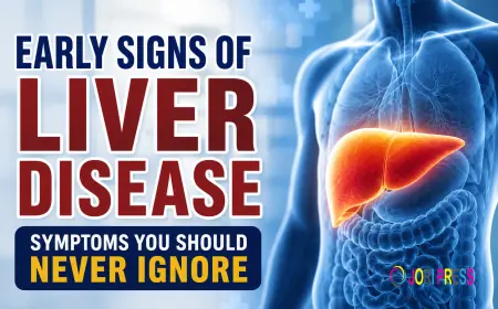 Early Signs of Liver Disease: Symptoms You Should Never Ignore