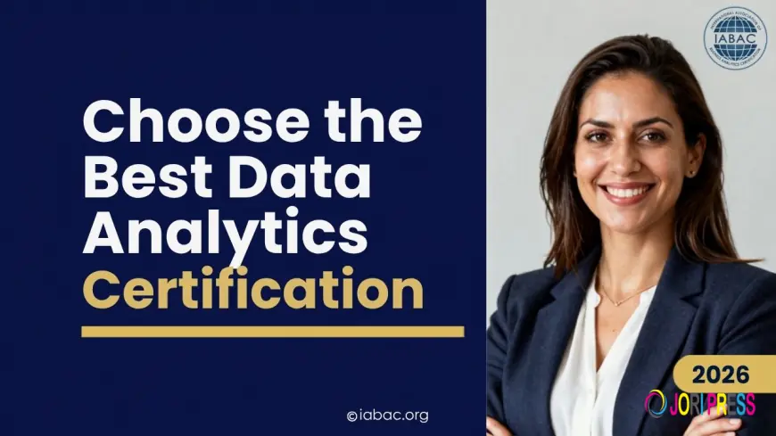 Choose the Best Data Analytics Certification Today