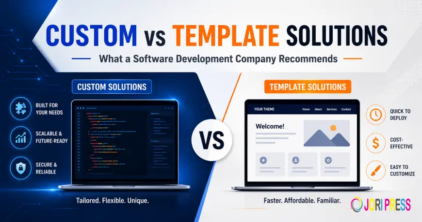 Custom vs Template Solutions: What a Software Development Company Recommends