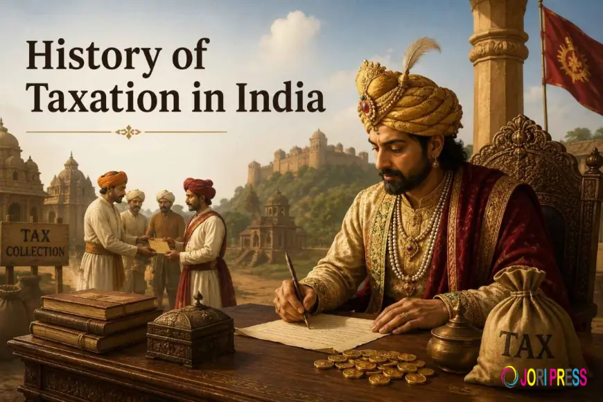 History of Taxation in India: From Ancient Kingdoms to Modern GST