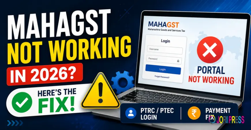 MahaGST Portal Not Working in 2026? Common Issues, Reasons & Solutions