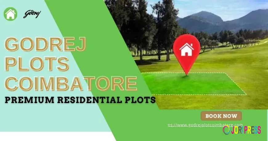 Godrej Plots Coimbatore: Luxury Plotted Living