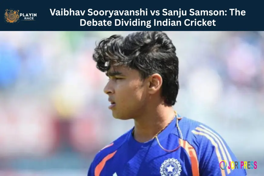 Vaibhav Sooryavanshi vs Sanju Samson: The Debate Dividing Indian Cricket