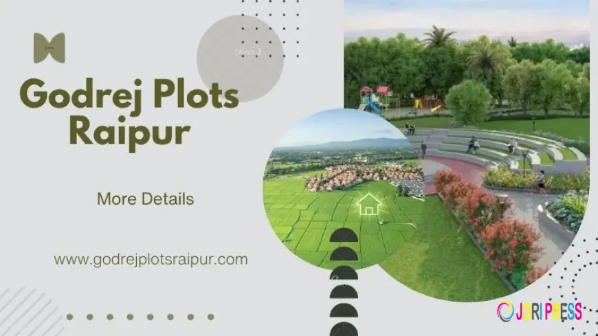 Godrej Plots Raipur | Premium Land for Premium Living