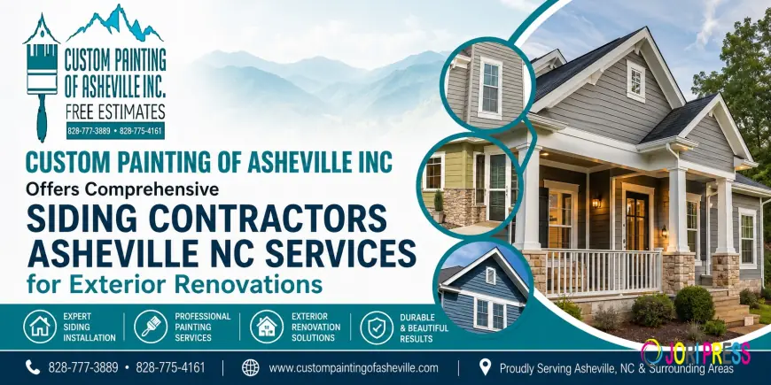 Custom Painting of Asheville Inc Offers Comprehensive Siding Contractors Asheville NC Services for Exterior Renovations