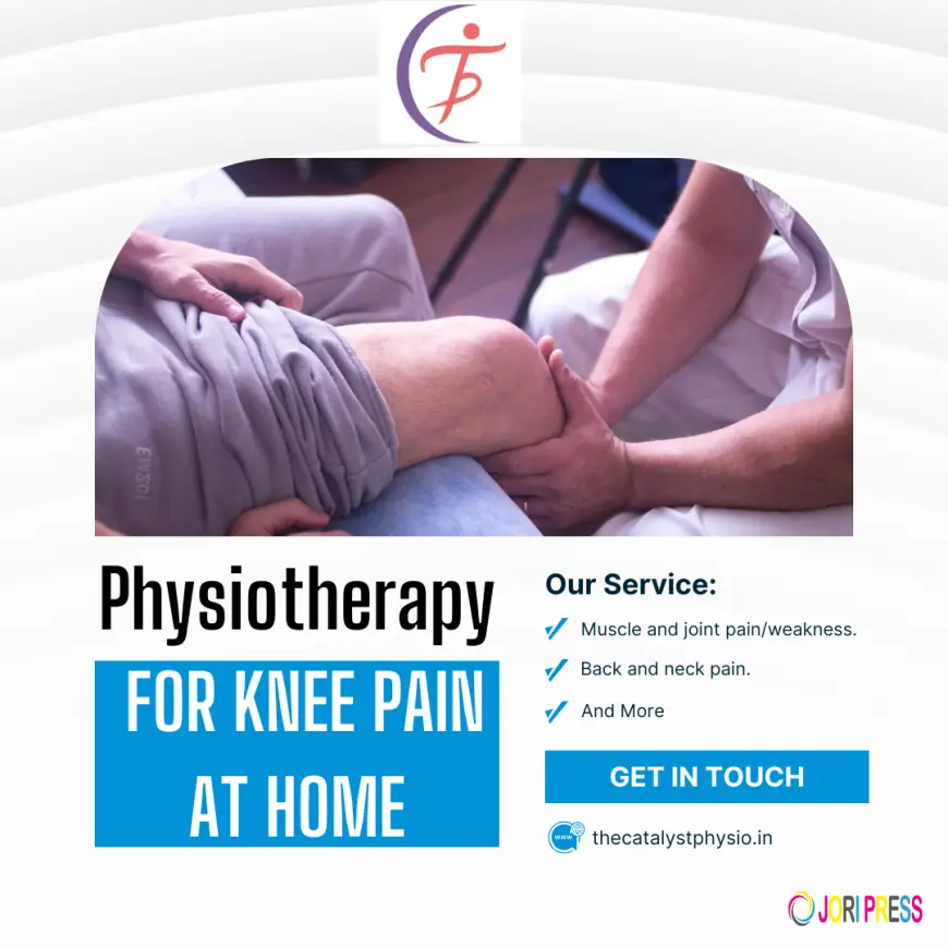 Physiotherapy at Home for Knee Pain: Improve Mobility and Reduce Pain Naturally