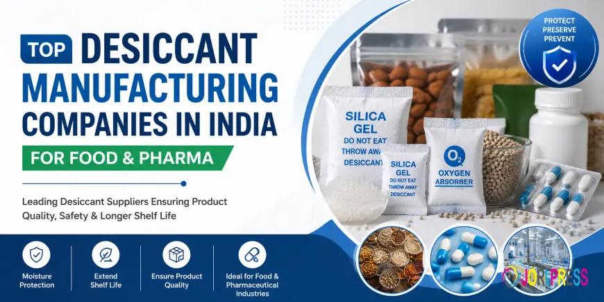 Top Desiccant Manufacturing Companies in India for Food & Pharma (2026)