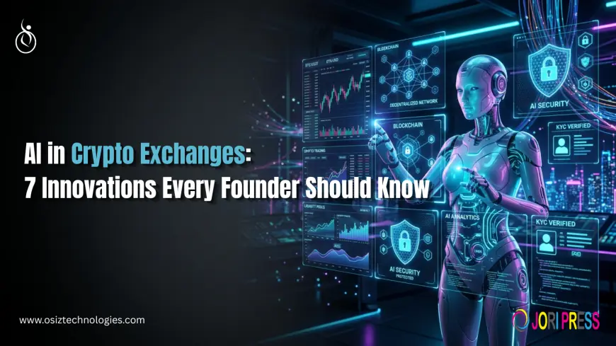 AI in Crypto Exchanges: 7 Innovations Every Founder Should Know