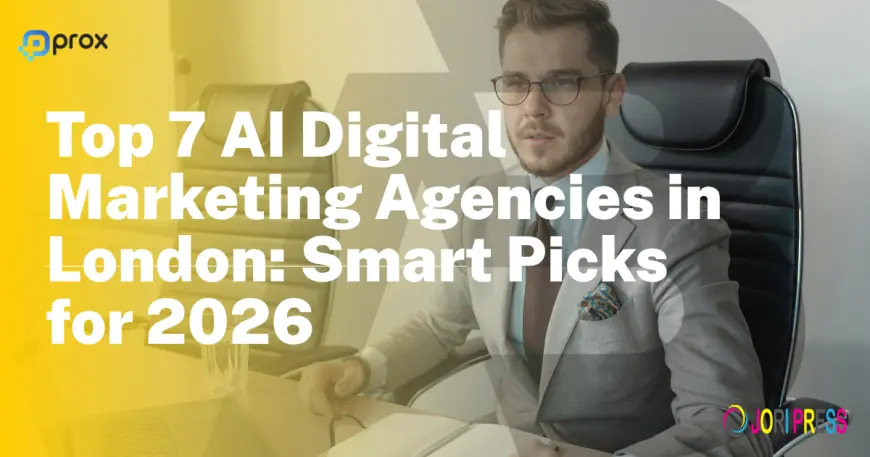 Top 7 AI Digital Marketing Agencies in London: Smart Picks for 2026