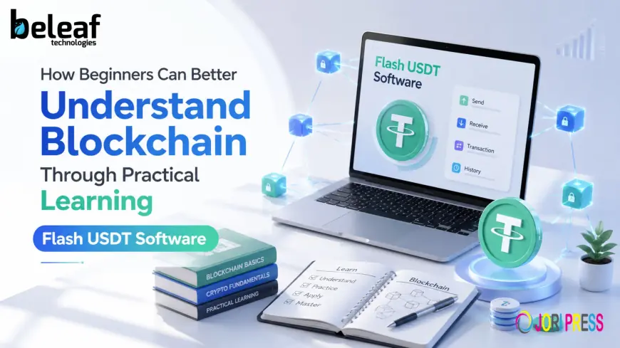 How Beginners Can Better Understand Blockchain Through Practical Learning