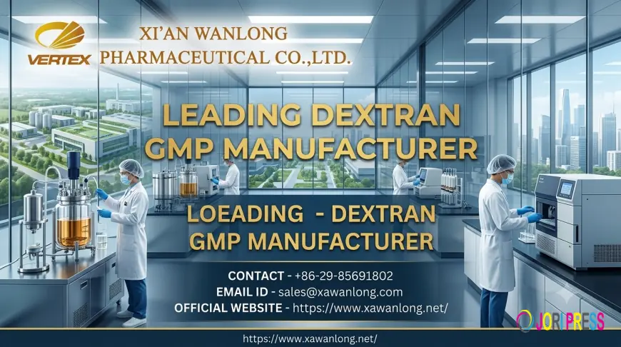 Why Choosing the Right dextran GMP manufacturer Matters