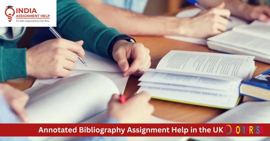 Annotated Bibliography Assignment Help in the UK — Expert Academic Support for Every Student
