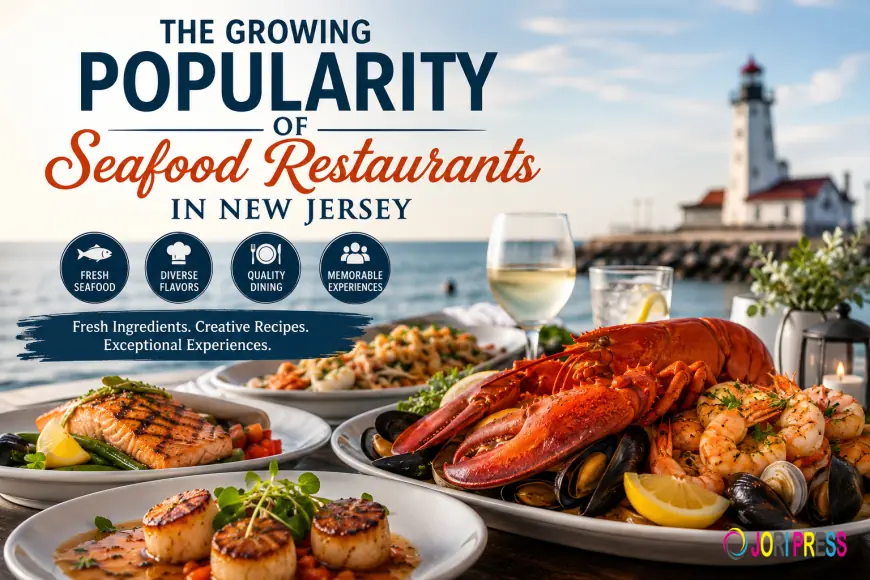 The Growing Popularity of Seafood Restaurants in New Jersey