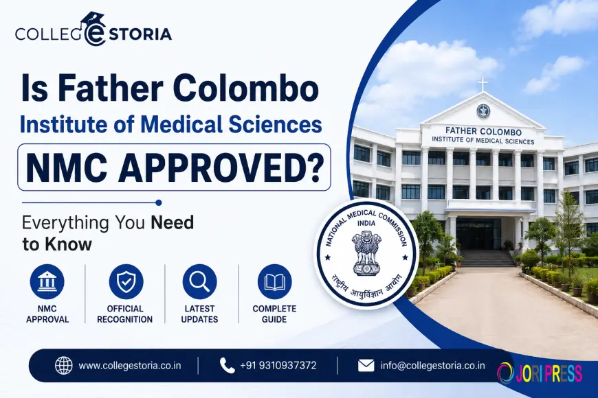Is Father Colombo Institute of Medical Sciences NMC Approved? Everything You Need to Know