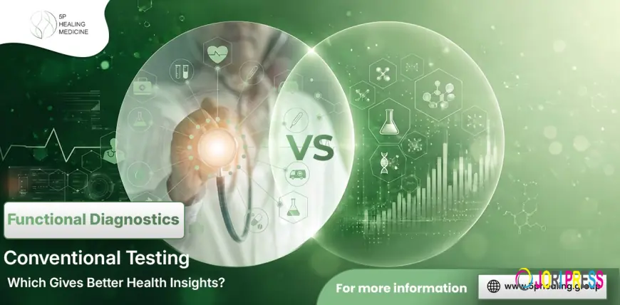 Functional Diagnostics vs Conventional Testing: Which Gives Better Health Insights?