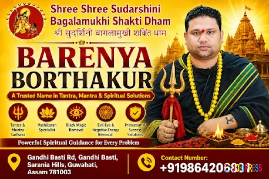 Why Choose Shree Shree Sudarshini Bagalamukhi Shakti Dham for Barenya Borthakur Tantra Guidance