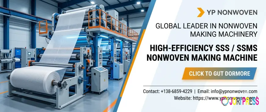 Nonwoven Making Machine: A Complete Guide to Modern Fabric Manufacturing