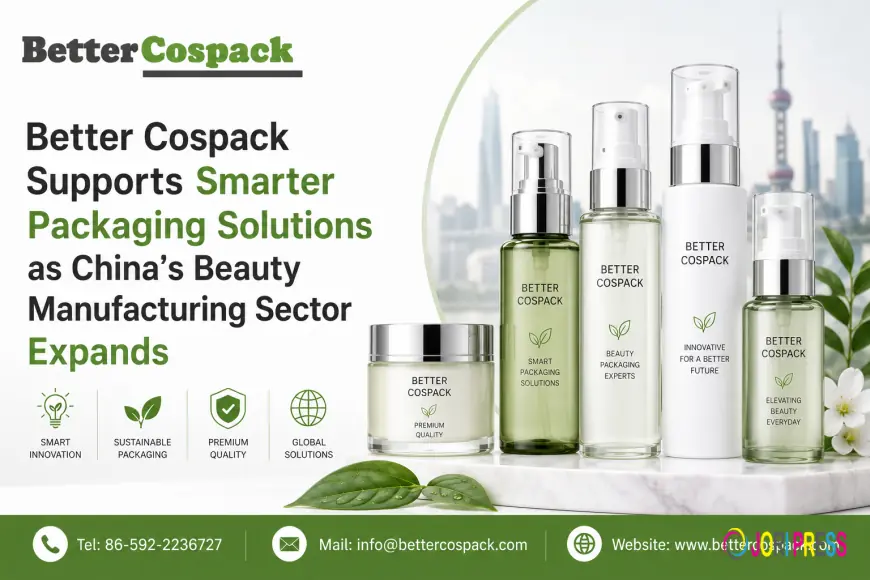Better Cospack Supports Smarter Packaging Solutions as China’s Beauty Manufacturing Sector Expands