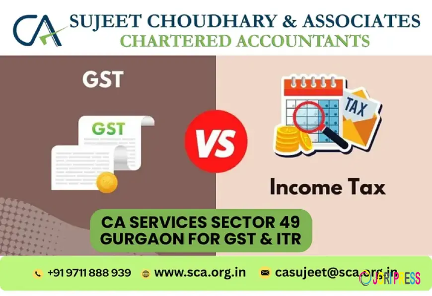 Ca Services Sector 49 Gurgaon For GST & ITR