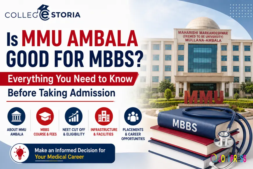 Is MMU Ambala Good for MBBS? Everything You Need to Know Before Taking Admission