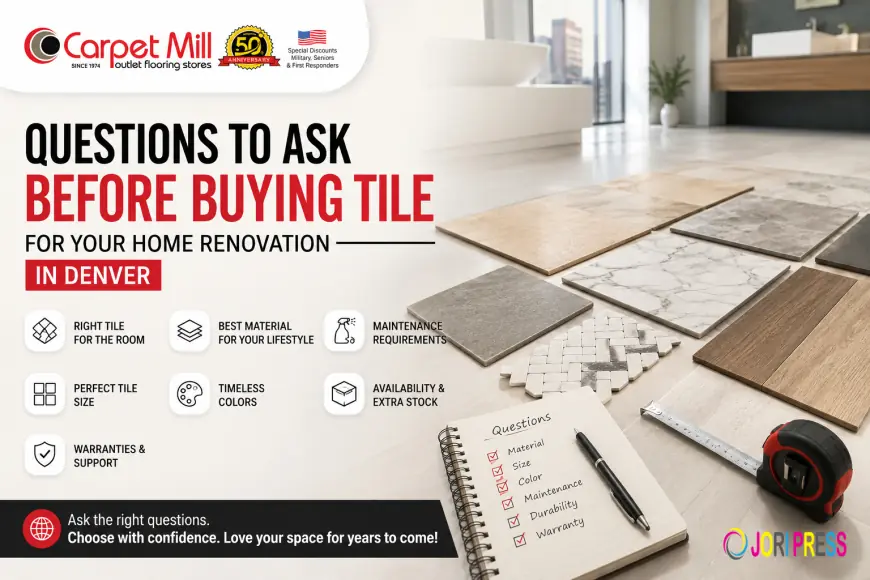 Questions to Ask Before Buying Tile for Your Home Renovation in Denverq