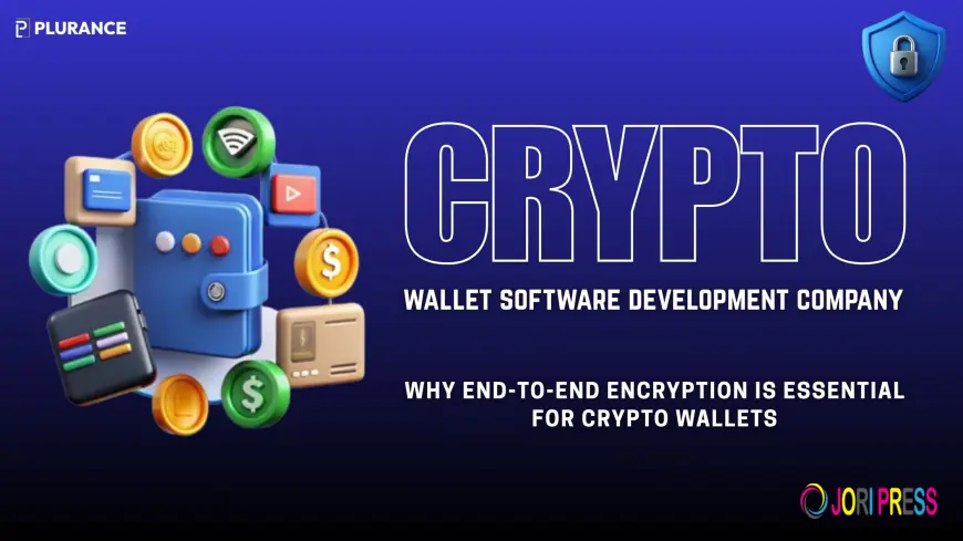 Why End-to-End Encryption Is Essential for Crypto Wallets