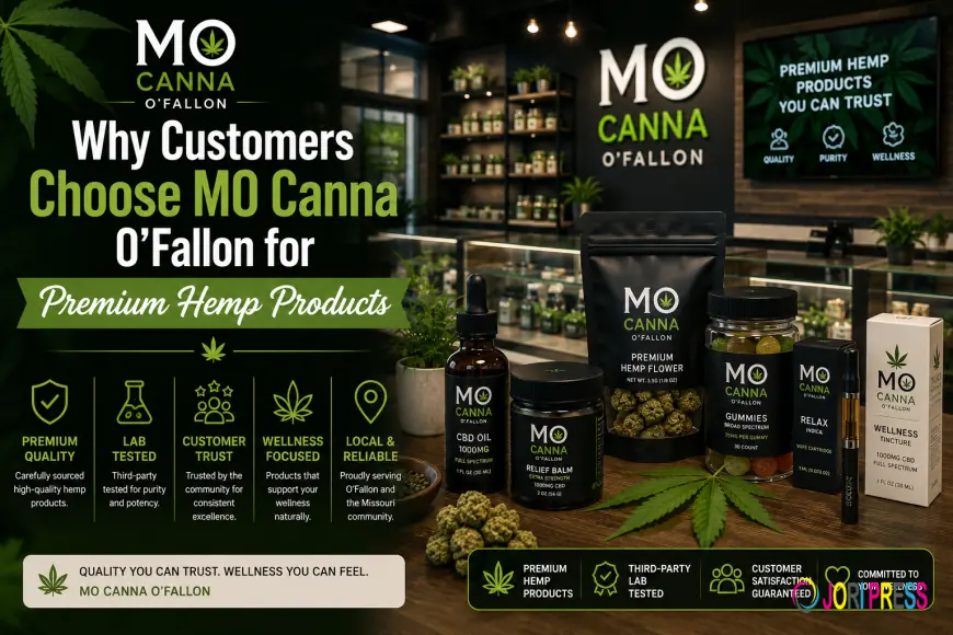 Why Customers Choose MO Canna O'Fallon for Premium Hemp Products