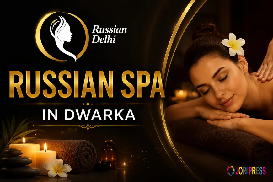 Russian Spa in Dwarka – Relax, Refresh & Rejuvenate with Russian Delhi