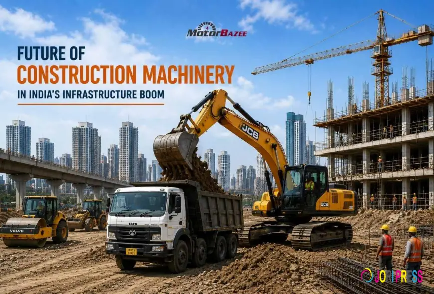 Future of Construction Machinery in India's Infrastructure Boom