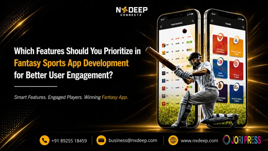 Which Features Should You Prioritize in Fantasy Sports App Development for Better User Engagement?