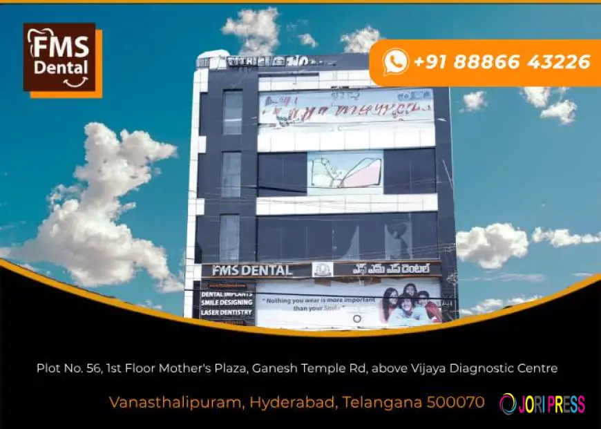 Family Dentist in Vanasthalipuram – Comprehensive Dental Care for Every Generation at FMS Dental Clinic