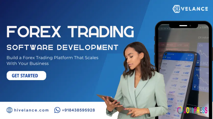 Forex Trading Software Development: A Complete Guide for Operators and Trading Businesses