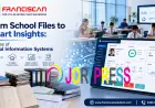 From School Files to Smart Insights: The Rise of School Information Systems