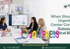 When Should an Urgent Care Center Consider Outsourcing Medical Billing?