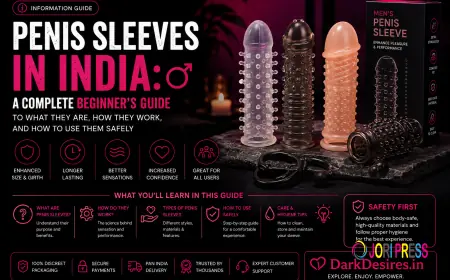 Penis Sleeve India: Complete Buyer's Guide & Safe Usage Tips | DarkDesires