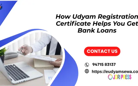 How Udyam Registration Certificate Helps You Get Bank Loans