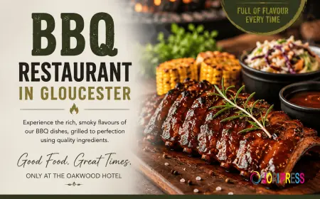 What Makes a Good BBQ Restaurant in Gloucester Worth Visiting | Oakwoodhotel.co.uk