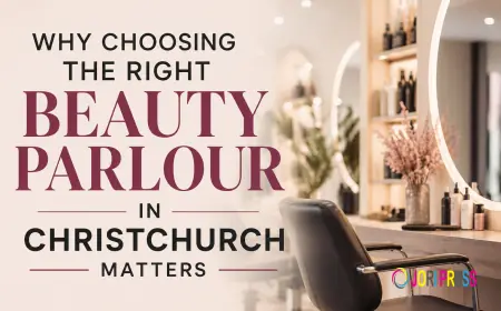 Why Choosing the Right Beauty Parlour in Christchurch Matters