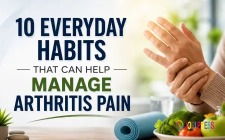 10 Everyday Habits That Can Help Manage Arthritis Pain