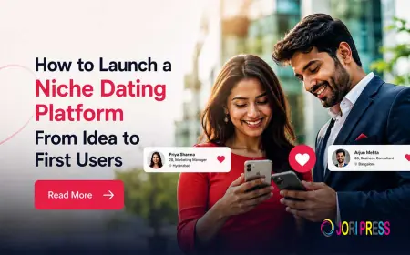 How to Launch a Niche Dating Platform from Idea to First Users