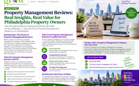 Property Management Reviews: How to Choose a Reliable Philadelphia Property Manager