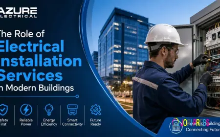 The Role of Electrical Installation Services in Modern Buildings