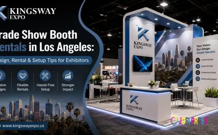 Trade Show Booth Rentals in Los Angeles: Design, Rental & Setup Tips for Exhibitors