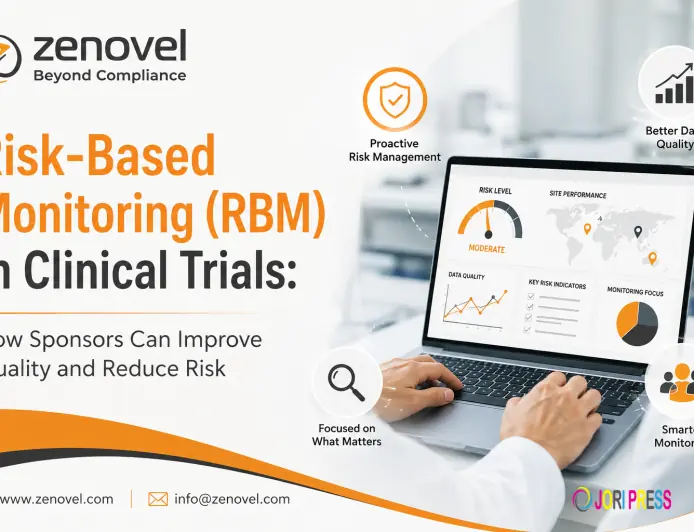 Risk-Based Monitoring (RBM) in Clinical Trials: How Sponsors Can Improve Quality and Reduce Risk