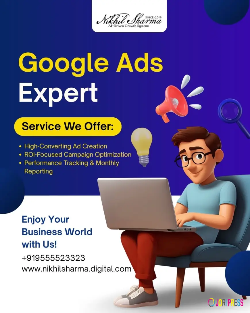 Is NikhilSharmaDigital the best Google ads expert for your business growth?