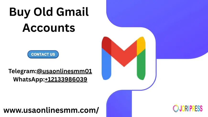 Find the Best platform for buy Old Gmail Accounts to in 2026