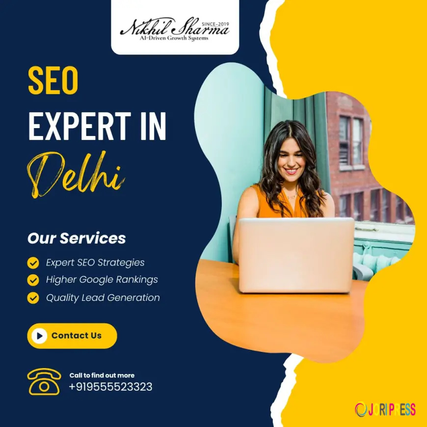 Why hire SEO expert in delhi from NikhilSharmaDigital for lasting success today?
