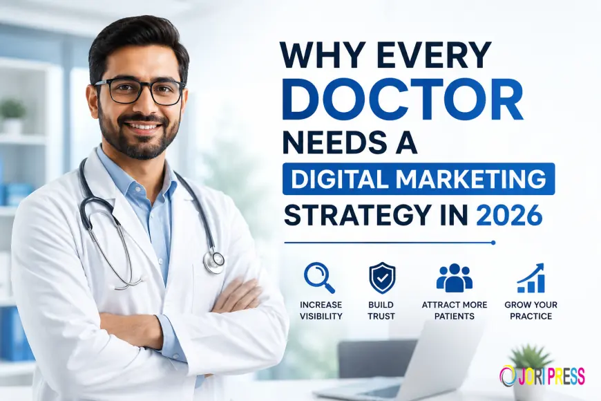 Why Every Doctor Needs a Digital Marketing Strategy in 2026