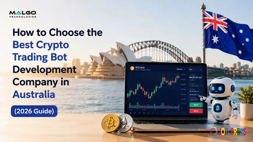 How to Choose the Best Crypto Trading Bot Development Company in Australia (2026 Guide)